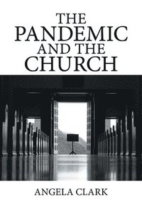 bokomslag The Pandemic and the Church