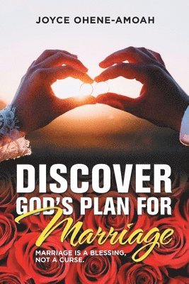 Discover God's Plan for Marriage.... 1