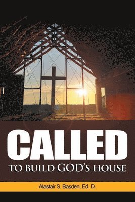 Called to Build God's House 1