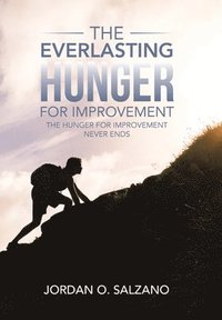 bokomslag The Everlasting Hunger for Improvement