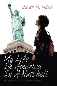 bokomslag My Life in America in a Nutshell