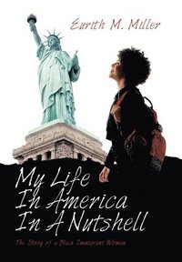 bokomslag My Life in America in a Nutshell