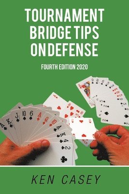 Tournament Bridge Tips on Defense 1