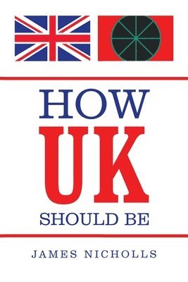 James Nicholls - How Uk Should Be, Häftad