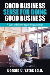 bokomslag Good Business Sense for Doing Good Business