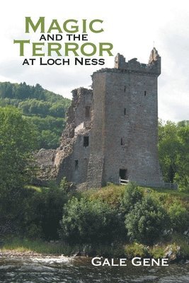 Gale Gene - Magic and the Terror at Loch Ness, Häftad