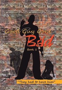 bokomslag Good Guy Gone Bad