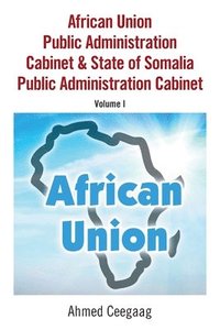 bokomslag African Union Public Administration Cabinet & State of Somalia Public Administration Cabinet