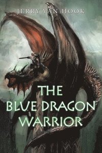 bokomslag The Blue Dragon Warrior