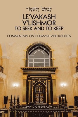 bokomslag Le'Vakash V'Lishmor to Seek and to Keep