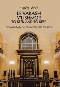 bokomslag Le'Vakash V'Lishmor to Seek and to Keep