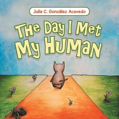 The Day I Met My Human 1