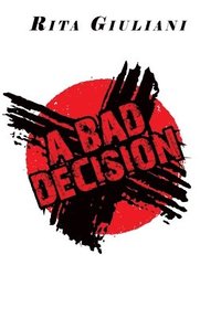 bokomslag A Bad Decision