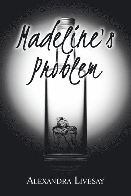 Alexandra Livesay - Madeline's Problem, Häftad