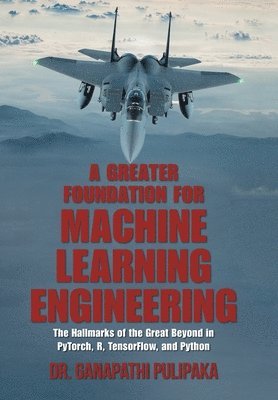 A Greater Foundation for Machine Learning Engineering 1