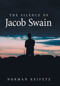 bokomslag The Silence of Jacob Swain