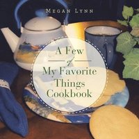 bokomslag Few of My Favorite Things Cookbook