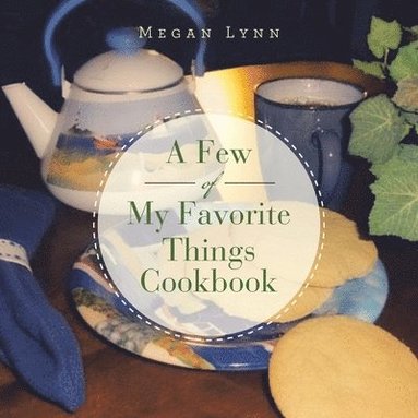 bokomslag Few of My Favorite Things Cookbook