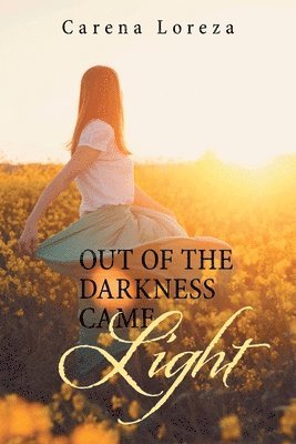 Out of the Darkness Came Light 1