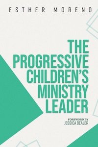 bokomslag The Progressive Children's Ministry Leader