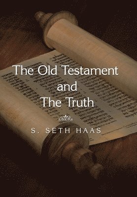 The Old Testament and the Truth 1