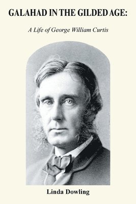 Linda Dowling - Galahad in the Gilded Age, Häftad