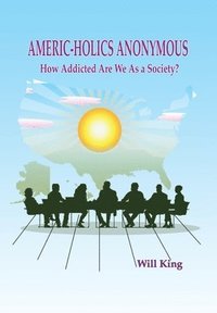 bokomslag Americ-Holics Anonymous