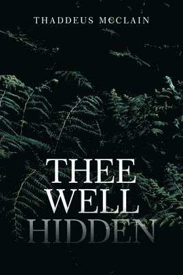 Thee Well Hidden 1