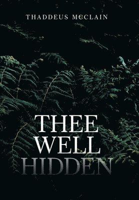 Thee Well Hidden 1