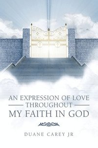 bokomslag Expression of Love Throughout My Faith in God