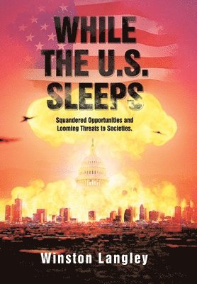 Winston Langley - While the U.S. Sleeps, Inbunden