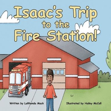 bokomslag Isaac's Trip to the Fire Station!