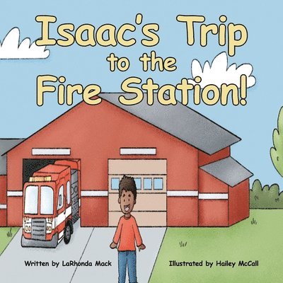 Isaac's Trip to the Fire Station! 1