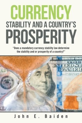 bokomslag Currency Stability and a Country's Prosperity