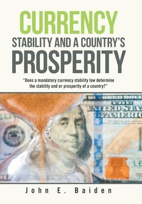 bokomslag Currency Stability and a Country's Prosperity