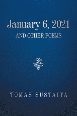 bokomslag January 6, 2021 and Other Poems