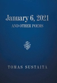 bokomslag January 6, 2021 and Other Poems