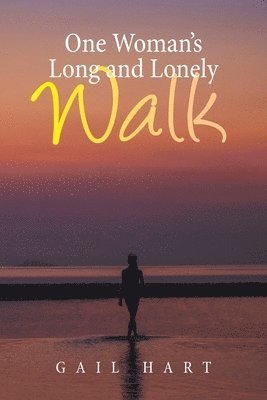 One Woman's Long and Lonely Walk 1