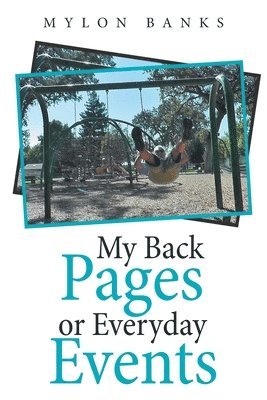 bokomslag My Back Pages or Everyday Events