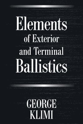 Elements of Exterior and Terminal Ballistics 1