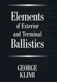 bokomslag Elements of Exterior and Terminal Ballistics