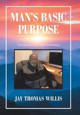 Man's Basic Purpose 1