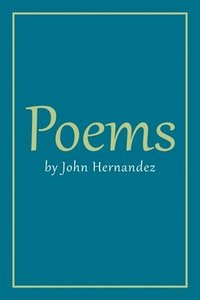 bokomslag Poems by John Hernandez