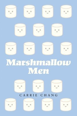 Carrie Chang - Marshmallow Men, Häftad
