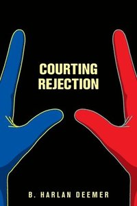 bokomslag Courting Rejection