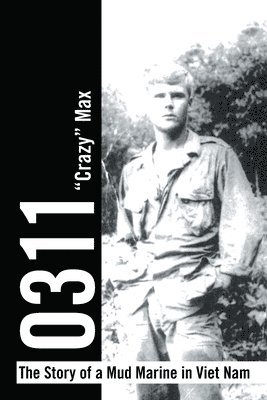 0311 - the Story of a Mud Marine in Viet Nam 1