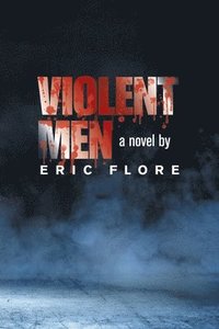 bokomslag Violent Men