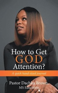bokomslag How to Get God Attention?