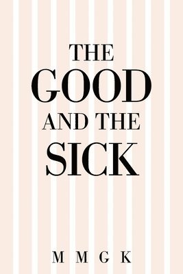 The Good and the Sick 1