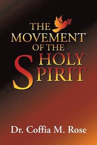 bokomslag The Movement of the Holy Spirit